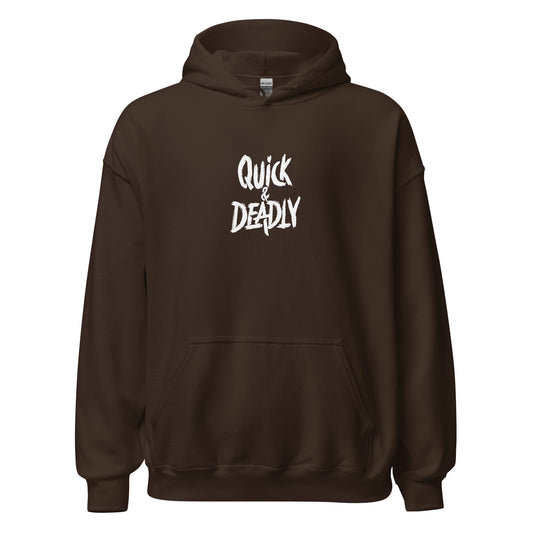 Quick & Deadly Hoodie